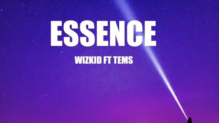 Wizkid - Essence (lyrics) ft Tems