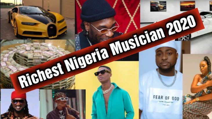 2020 Top 10 Richest Nigeria Musicians - Wizkid, Davido, Naira Marley, Olamide, Zlatan, Burna