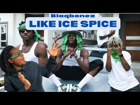 Blaqbonez - Like Ice Spice (Lyric Video) | LIB REACTION