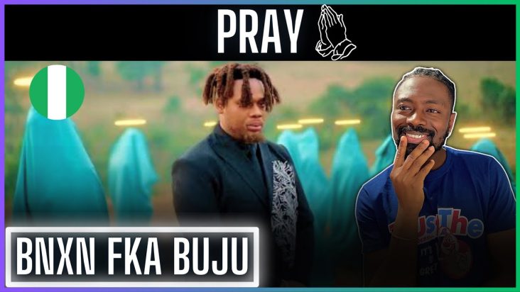 Buju Can't Make Bad Songs | BNXN fka Buju - PRAY (Official Video) | Reaction