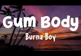 Burna Boy - Gum Body & Ayra Starr, Magixx - Overloading( Lyrics )