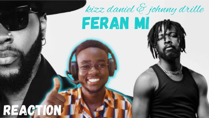 JOHNNY DRILLE IS MADE FOR LOVE SONGS! | Kizz Daniel – Feran Mi Ft. Johnny Drille