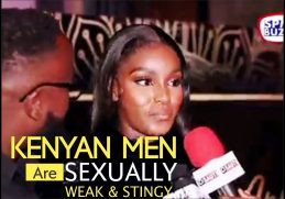 Kenyan Men Are Stingy & Weak In Bed - Lady Reveals