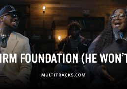 Maverick City Music - Firm Foundation (He Won't) (MultiTracks Session)