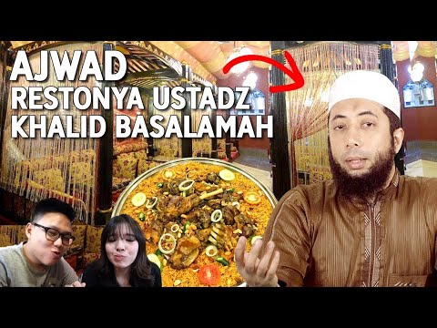 RESTORAN USTADZ DR. KHALID BASALAMAH , AJWAD RESTO !!