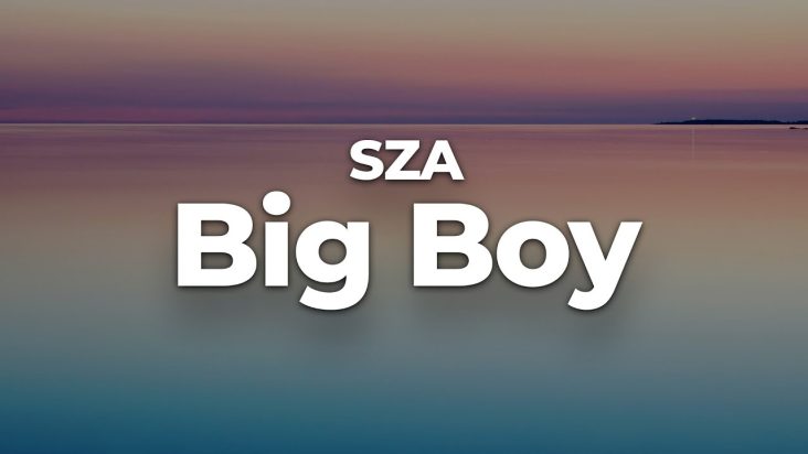 SZA - Big Boy (Letra/Lyrics) | Official Music Video