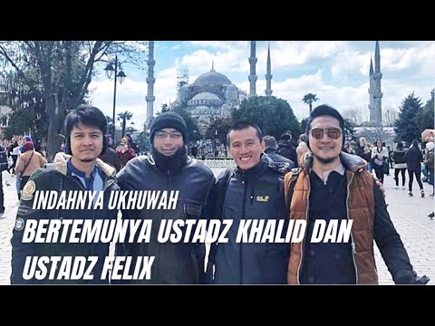 USTADZ KHALID & USTADZ FELIX BERTEMU DISINI