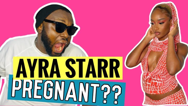 AYRA STARR PREGNANT?? Won Da Mo