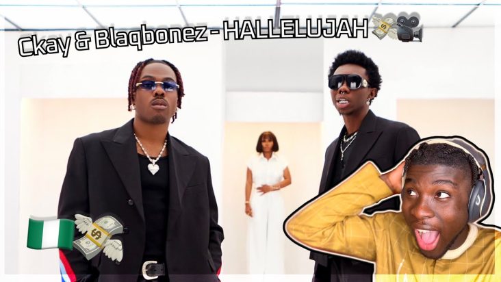 DID CKAY NEED BUJU?👀💸| HALLELUJAH - Ckay & Blaqbonez REACTION VIDEO | UK