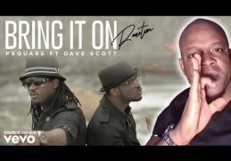 Focus : PSquare ft. Dave Scott - Bring it On (Official Video) | Reaction !!