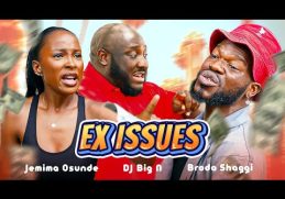 Comedy Video: Broda Shaggi, DJ Big N, Jemima Osunde - EX Issues