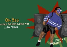 ChopLife SoundSystem & Mr Eazi - Oh Yes (feat. Moonchild Sanelly & Linda Kim)